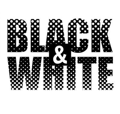 Black & White - Always Right!